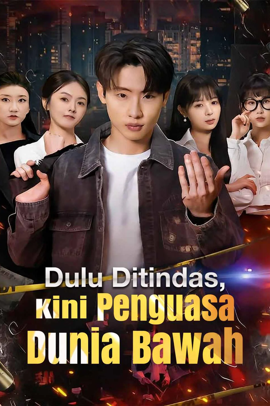 Poster Dulu Ditindas, Kini Penguasa Dunia Bawah