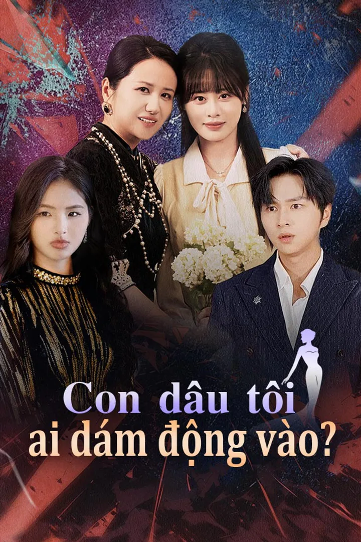 Poster phim Con dâu tôi ai dám động vào?