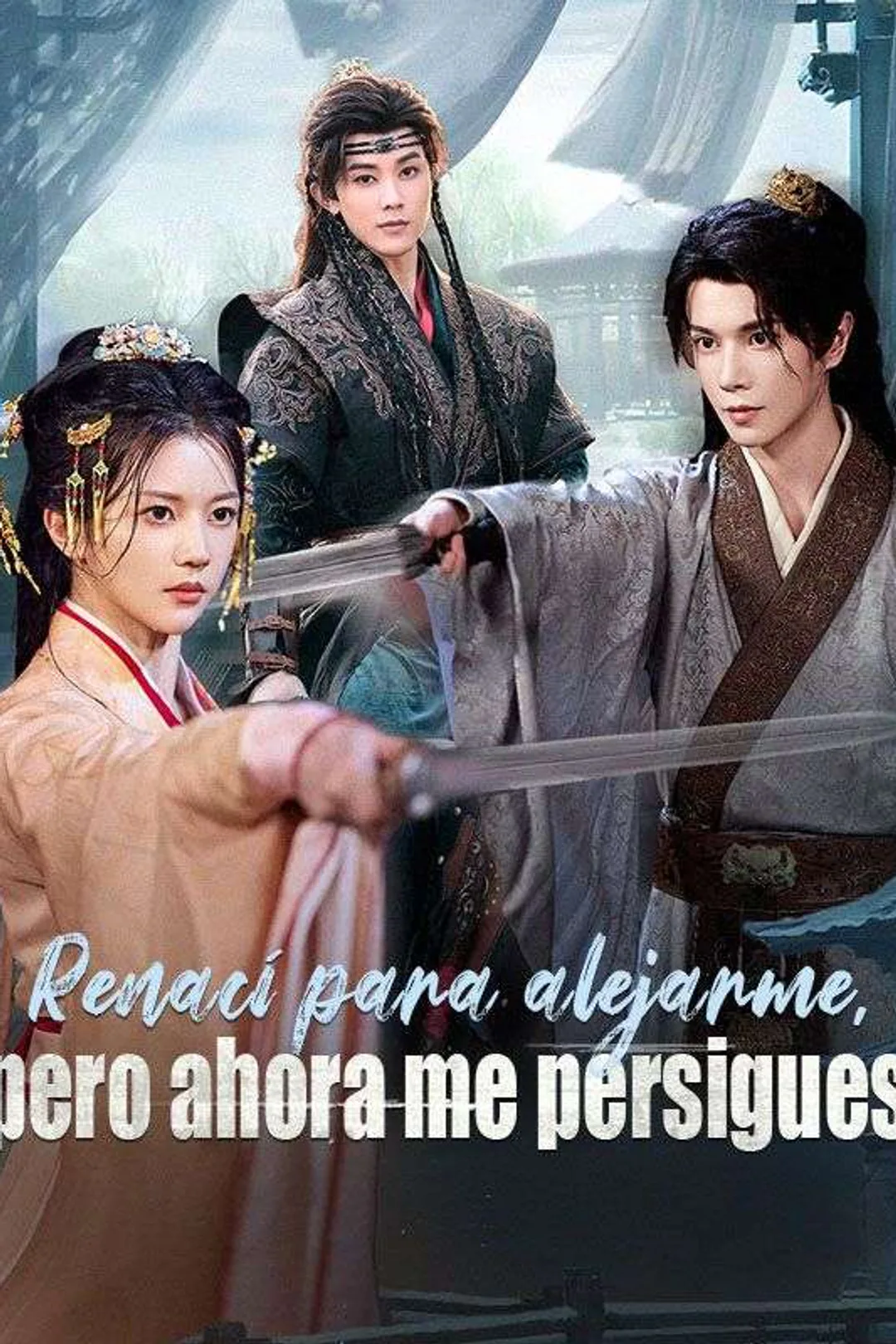 Póster de Renací para alejarme, pero ahora me persigues