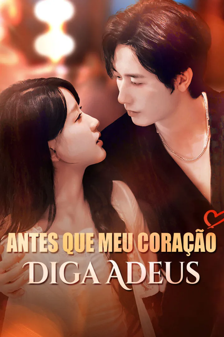 Pôster de Antes que Meu Coração Diga Adeus