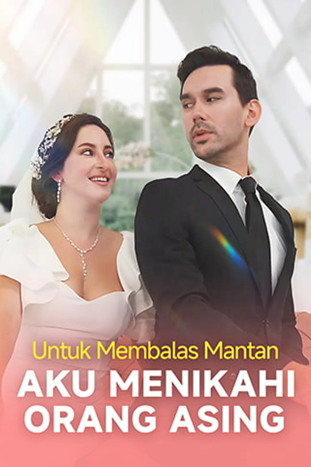 Poster Untuk Membalas Mantan, Aku Menikahi Orang Asing