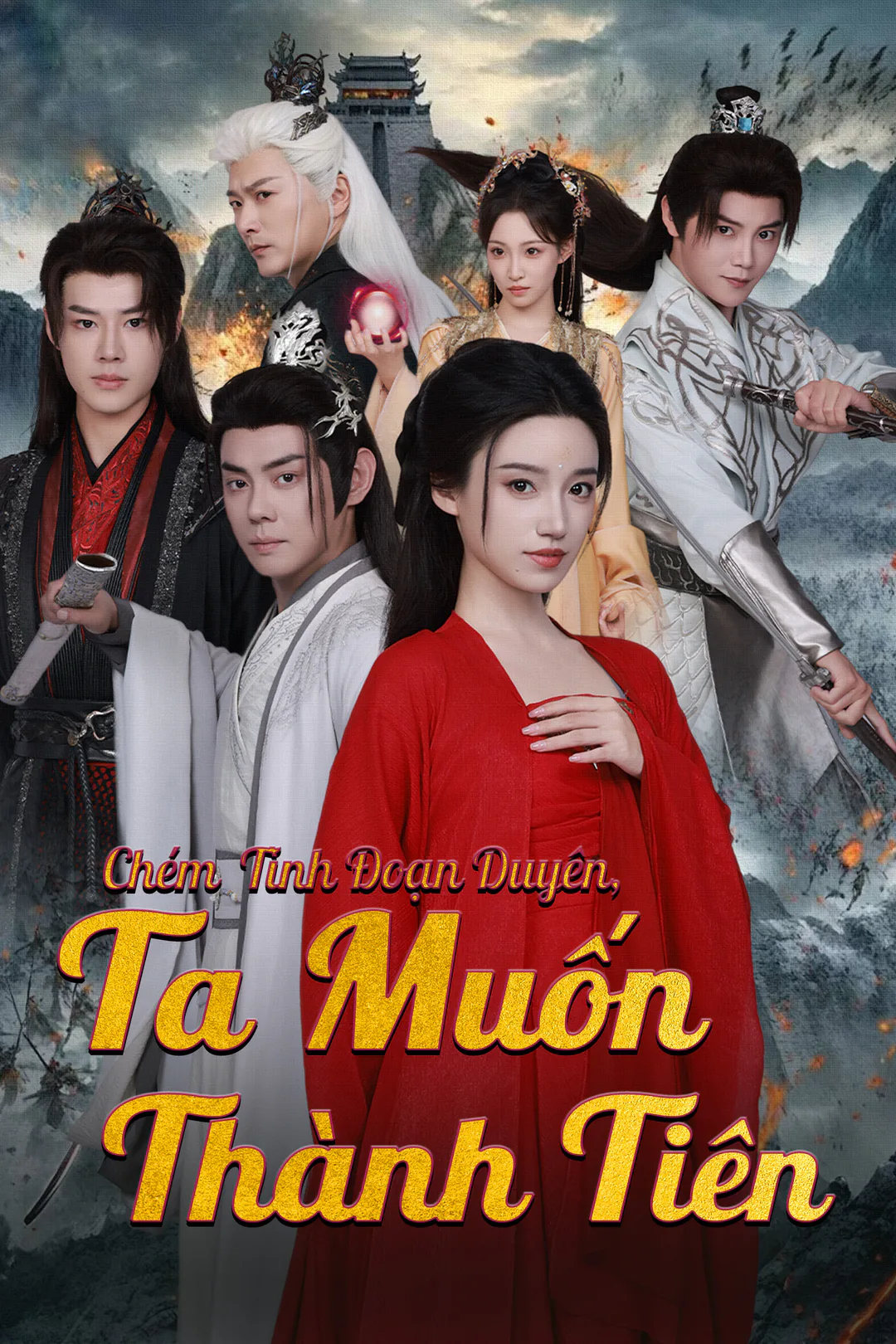 Poster phim Chém Tình Đoạn Duyên, Ta Muốn Thành Tiên