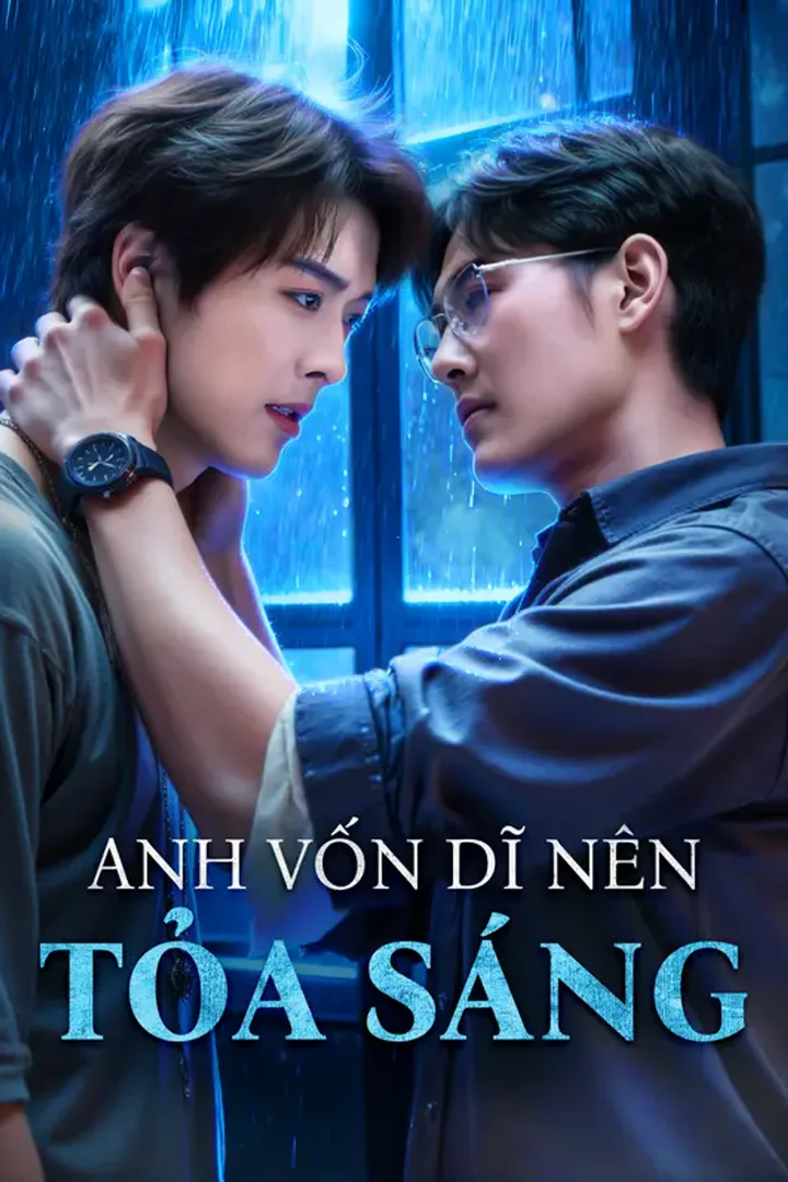 Poster phim Anh Vốn Dĩ Nên Tỏa Sáng