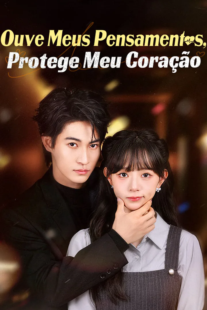 Pôster de Ouve Meus Pensamentos, Protege Meu Coração