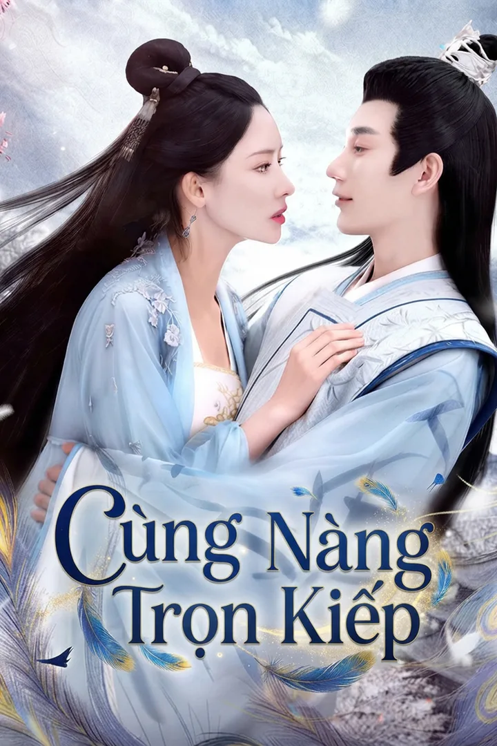 Poster phim Cùng Nàng Trọn Kiếp