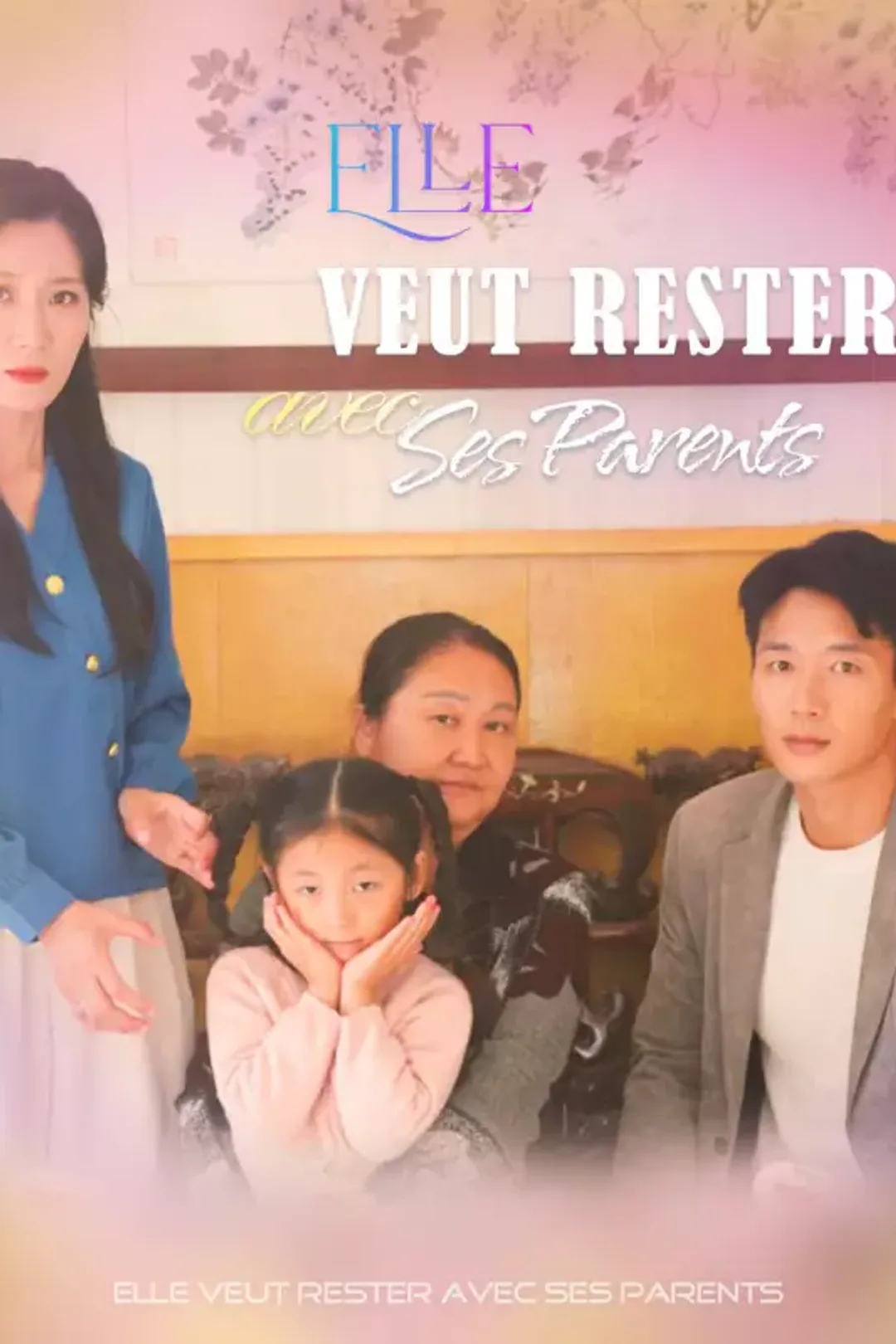 Affiche de Elle Veut Rester avec Ses Parents