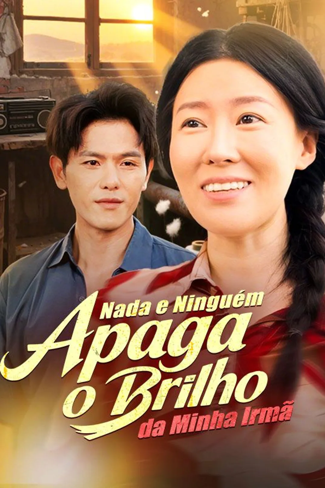 Pôster de Nada e Ninguém Apaga o Brilho da Minha Irmã