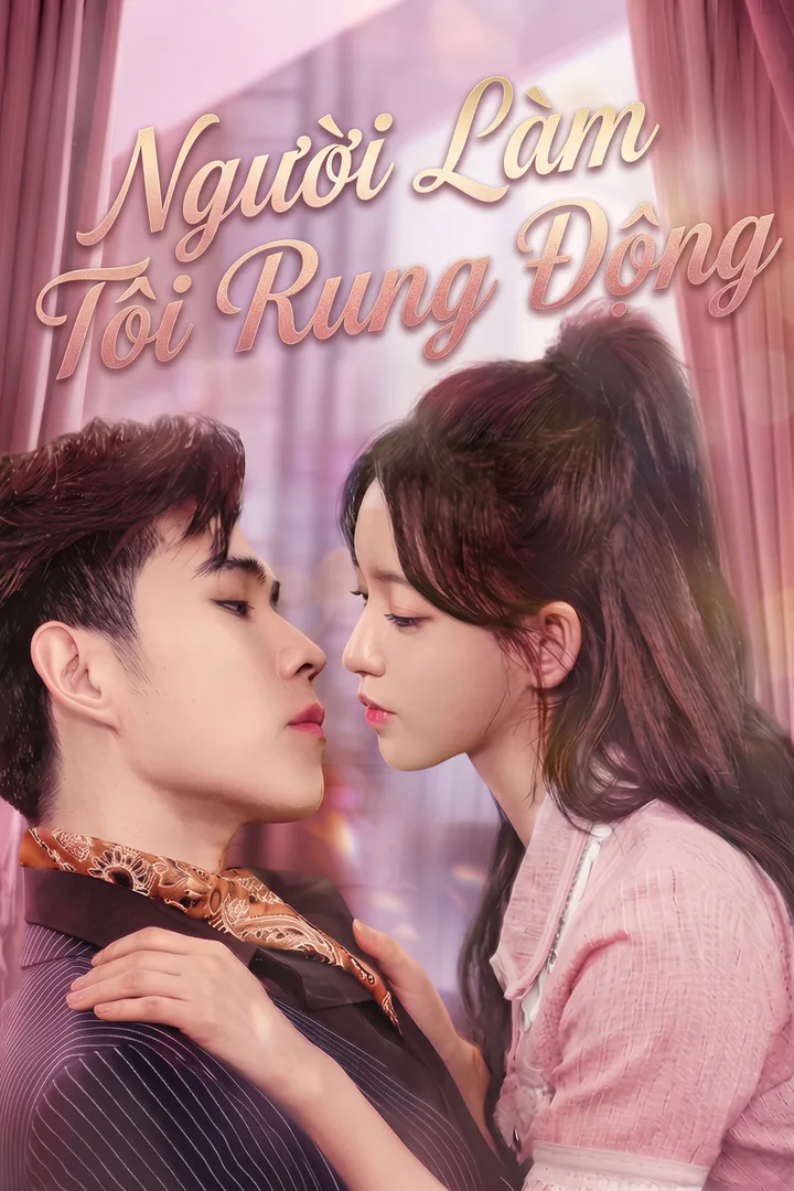 Poster phim Người Làm Tôi Rung Động
