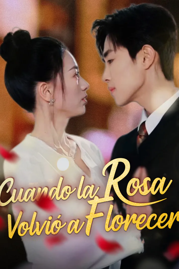 Póster de Cuando la Rosa Volvió a Florecer