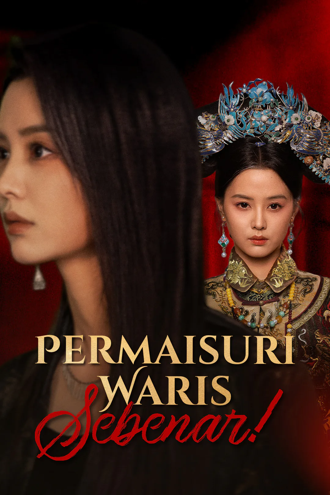 Poster Permaisuri, Waris Sebenar!
