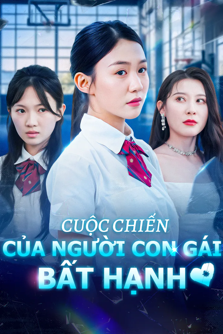 Poster phim Cuộc Chiến Của Người Con Gái Bất Hạnh(Phiên bản lồng tiếng)
