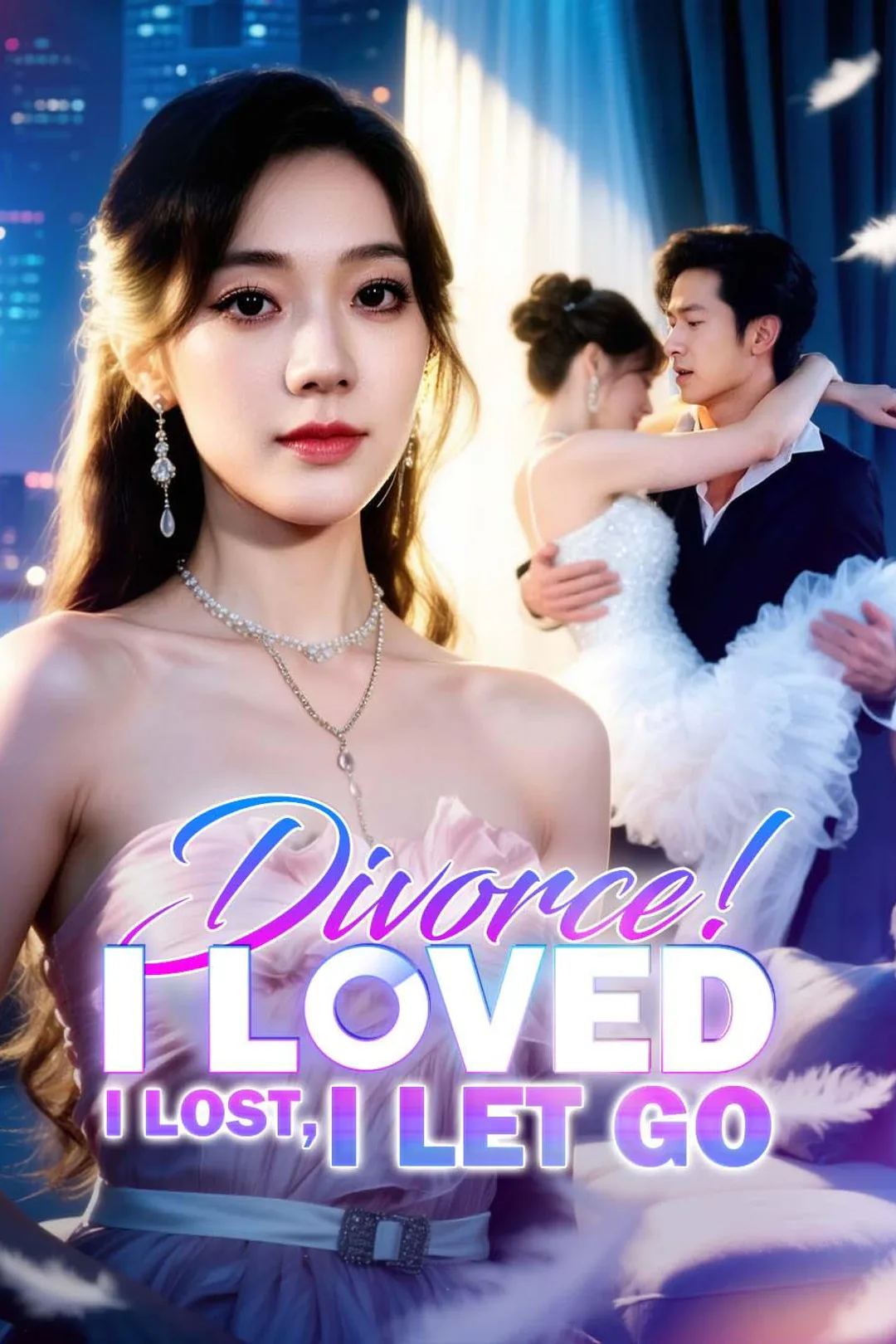 Divorce! I Loved, I Lost, I Let Go poster