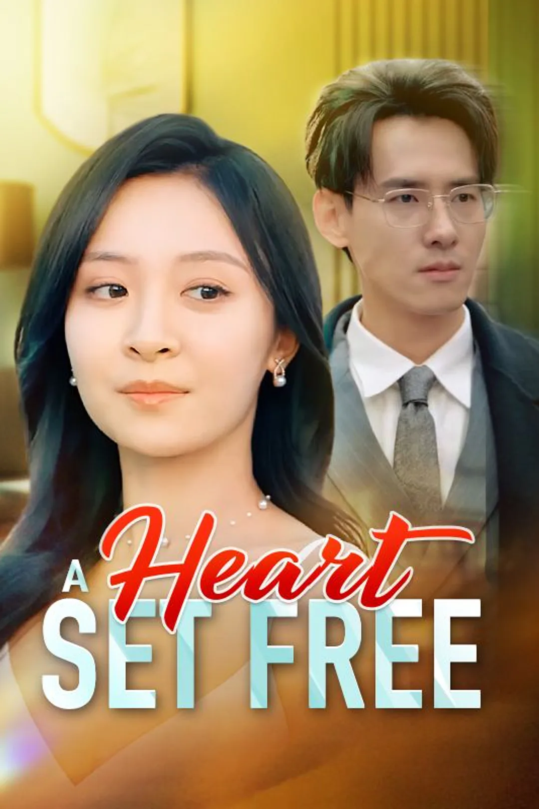 A Heart Set Free poster