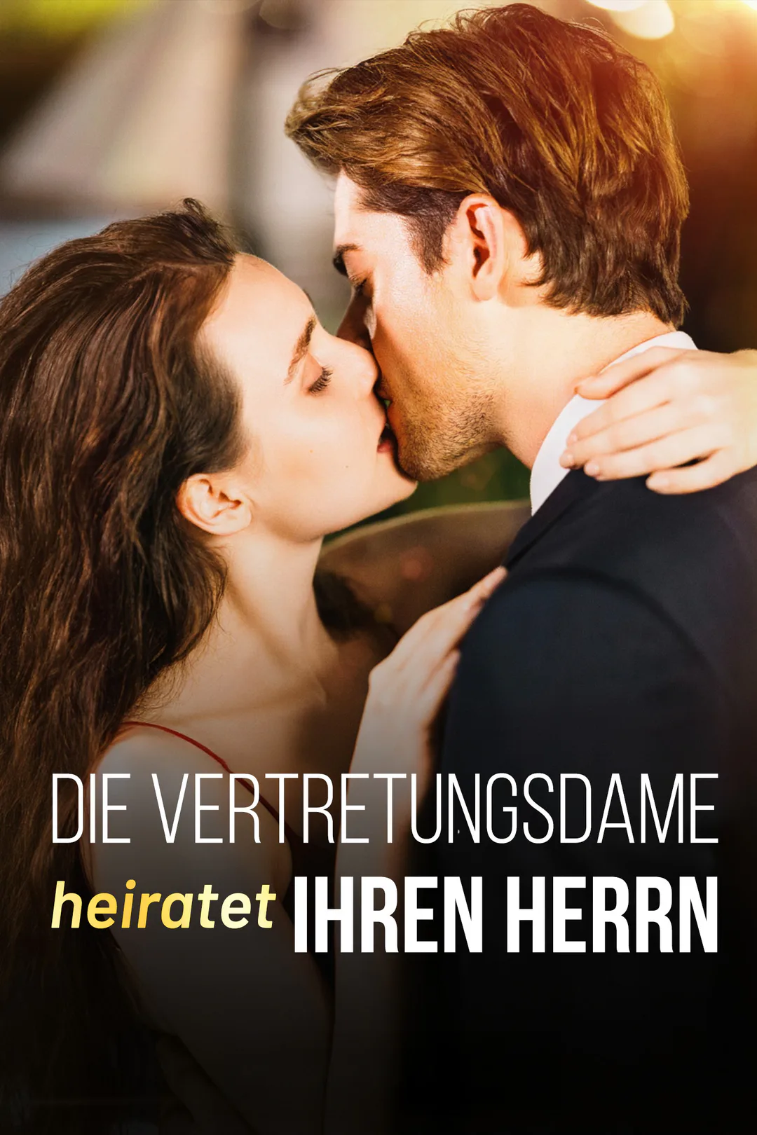 Poster von Die Vertretungsdame Heiratet ihren Herrn Richtig