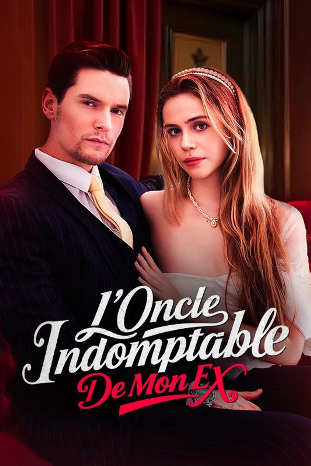 Affiche de L'Oncle Indomptable De Mon Ex
