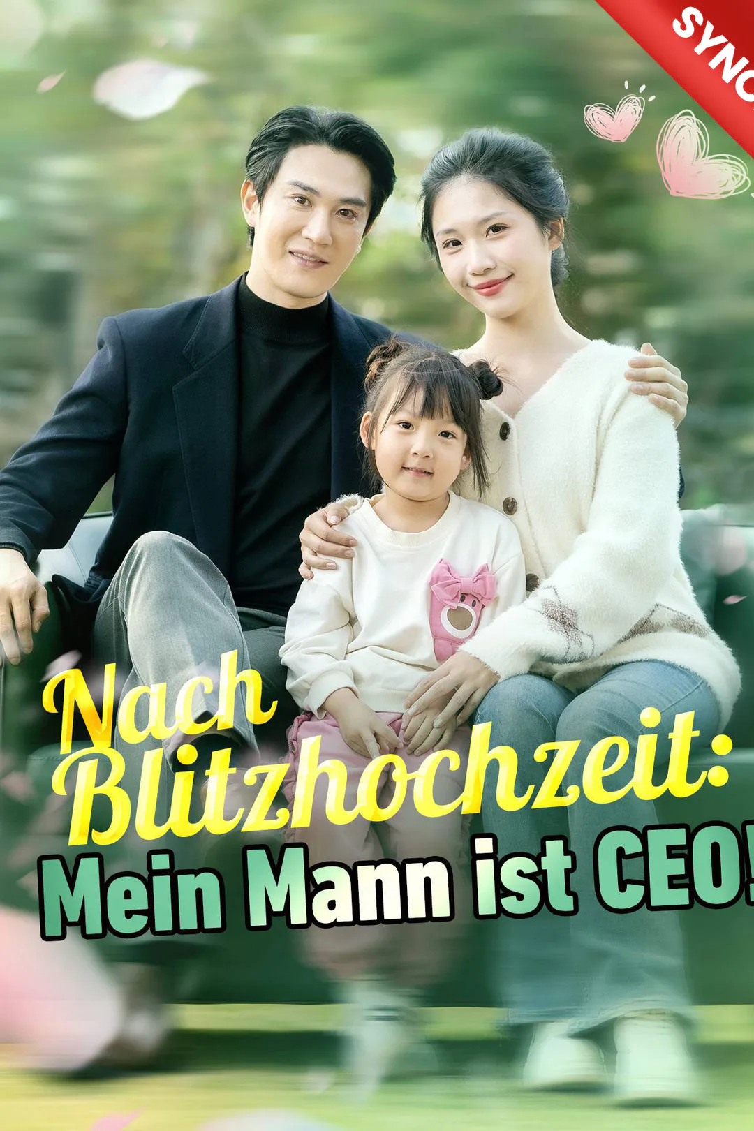 Poster von (Synchronisiert) Nach Blitzhochzeit: Mein Mann ist CEO!