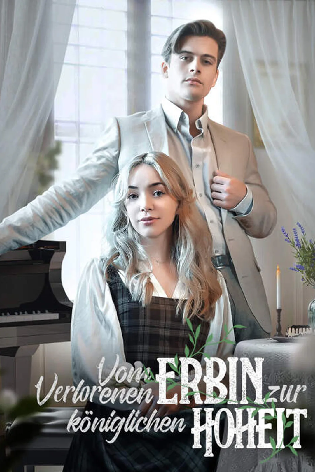 Poster von Vom verlorenen Erbin zur königlichen Hoheit