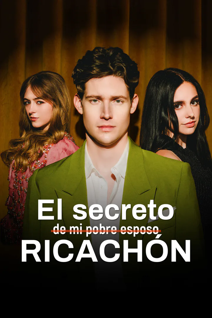 Póster de El secreto de mi pobre esposo ricachón
