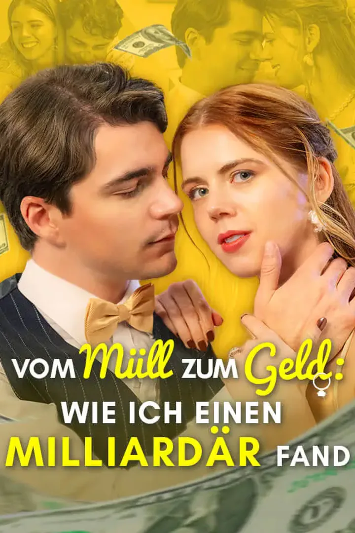 Poster von Vom Müll zum Geld: Wie ich einen Milliardär fand