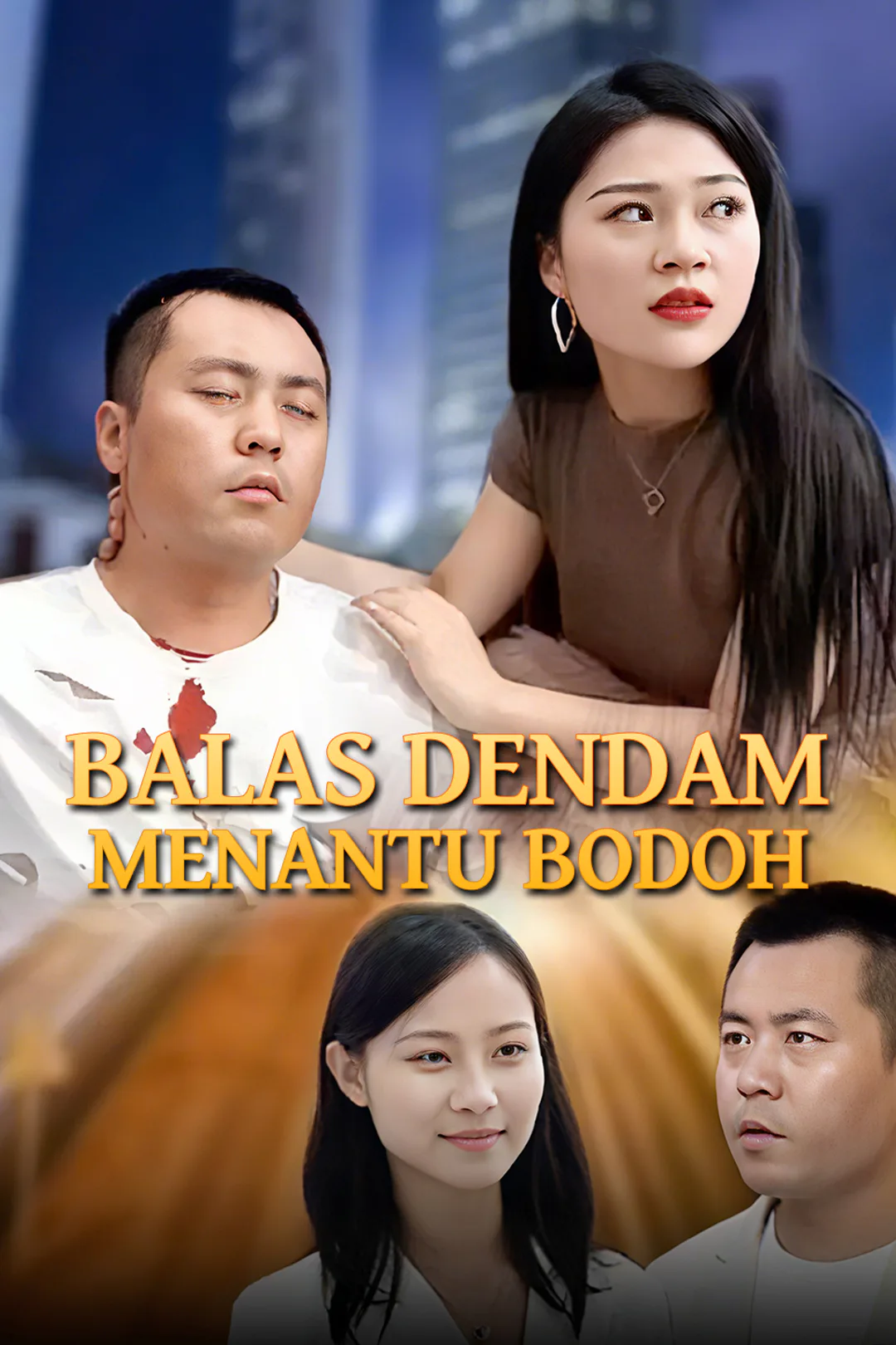 Poster Balas Dendam Menantu Bodoh