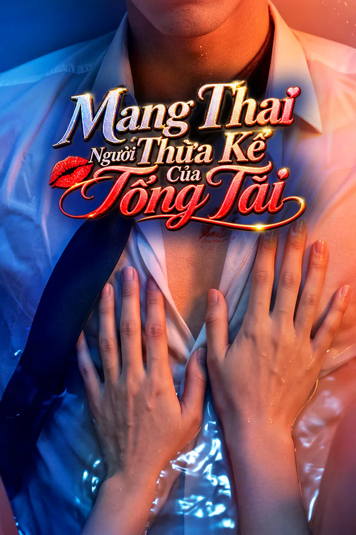 Poster phim Mang Thai Người Thừa Kế Của Tổng Tài