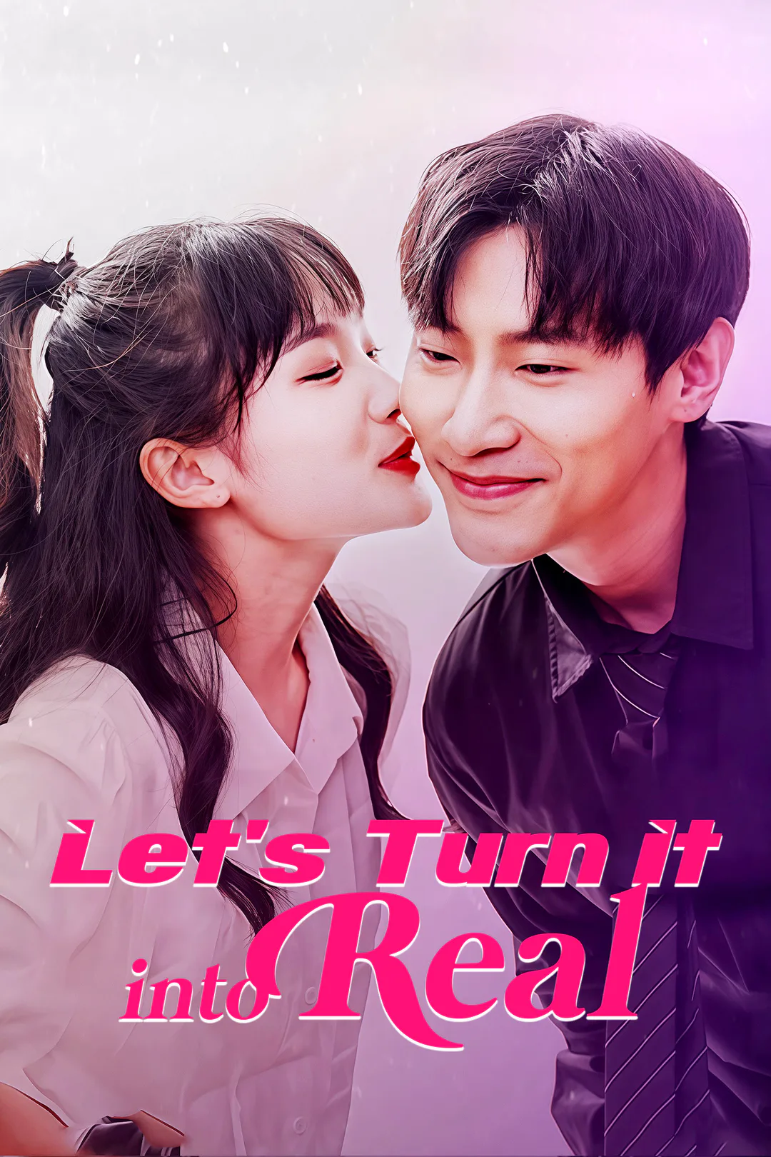 Let's Turn It into Real poster