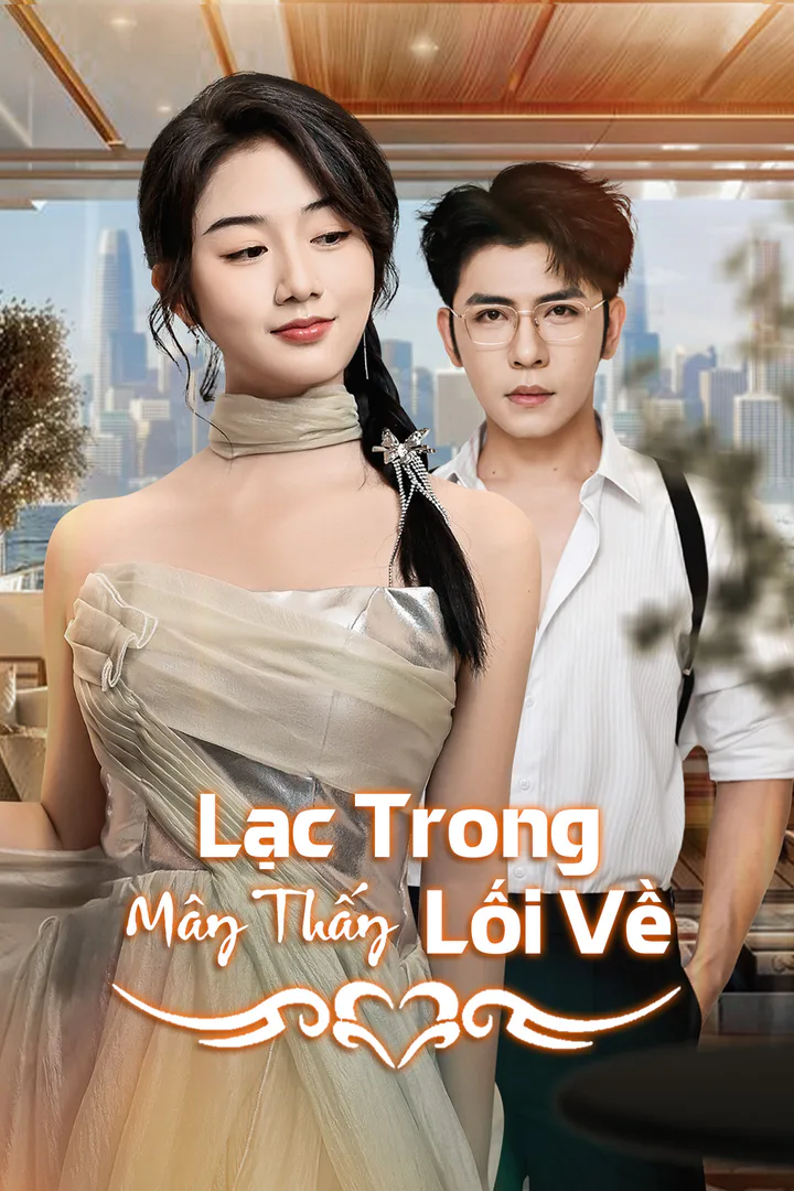 Poster phim Lạc Trong Mây Thấy Lối Về