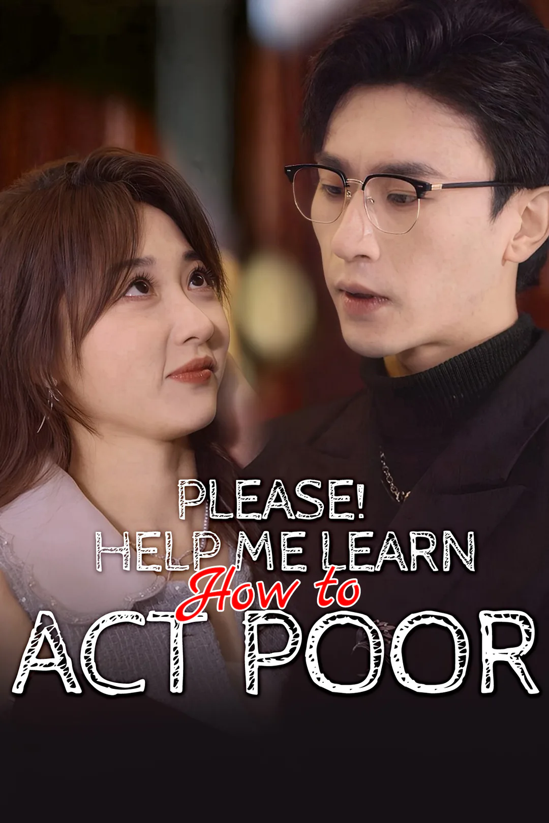 Please! Help Me Learn How to Act Poor poster