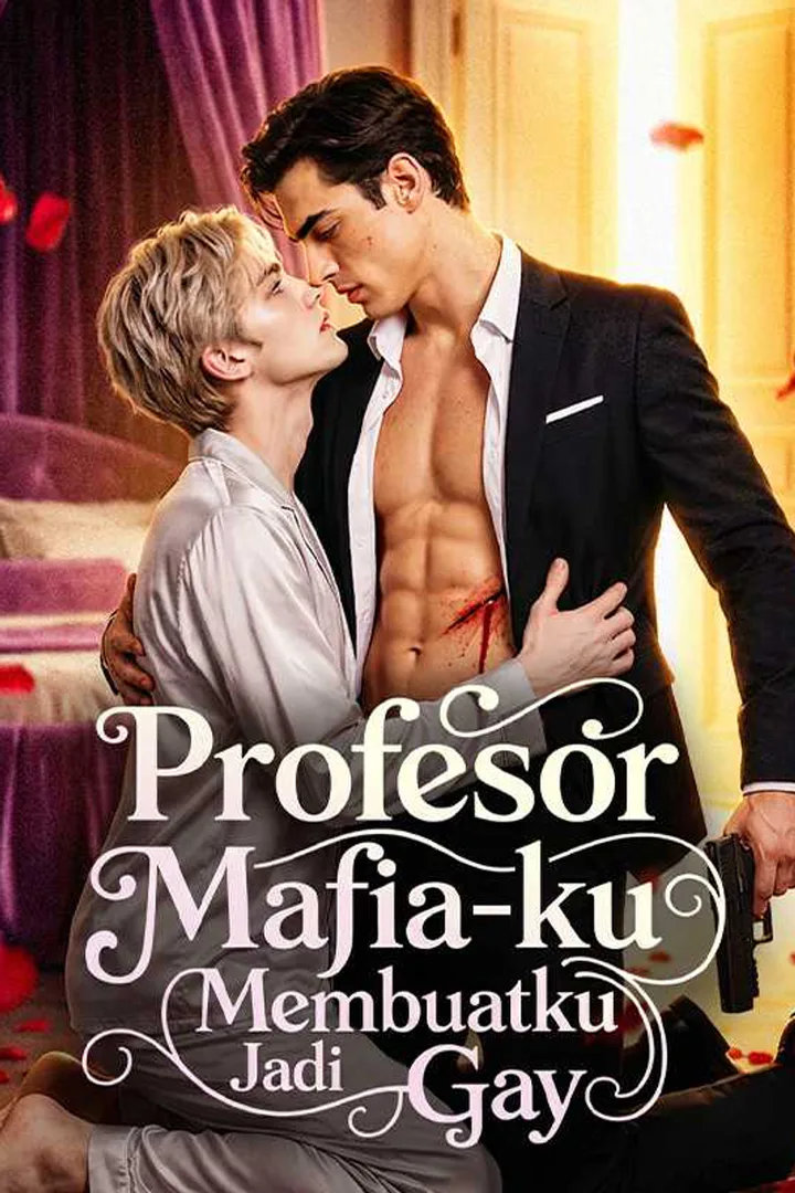 Poster Profesor Mafia-ku Membuatku Jadi Gay!