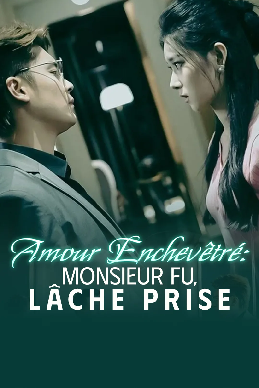 Affiche de Amour Enchevêtré : Monsieur Fu, Lâche Prise