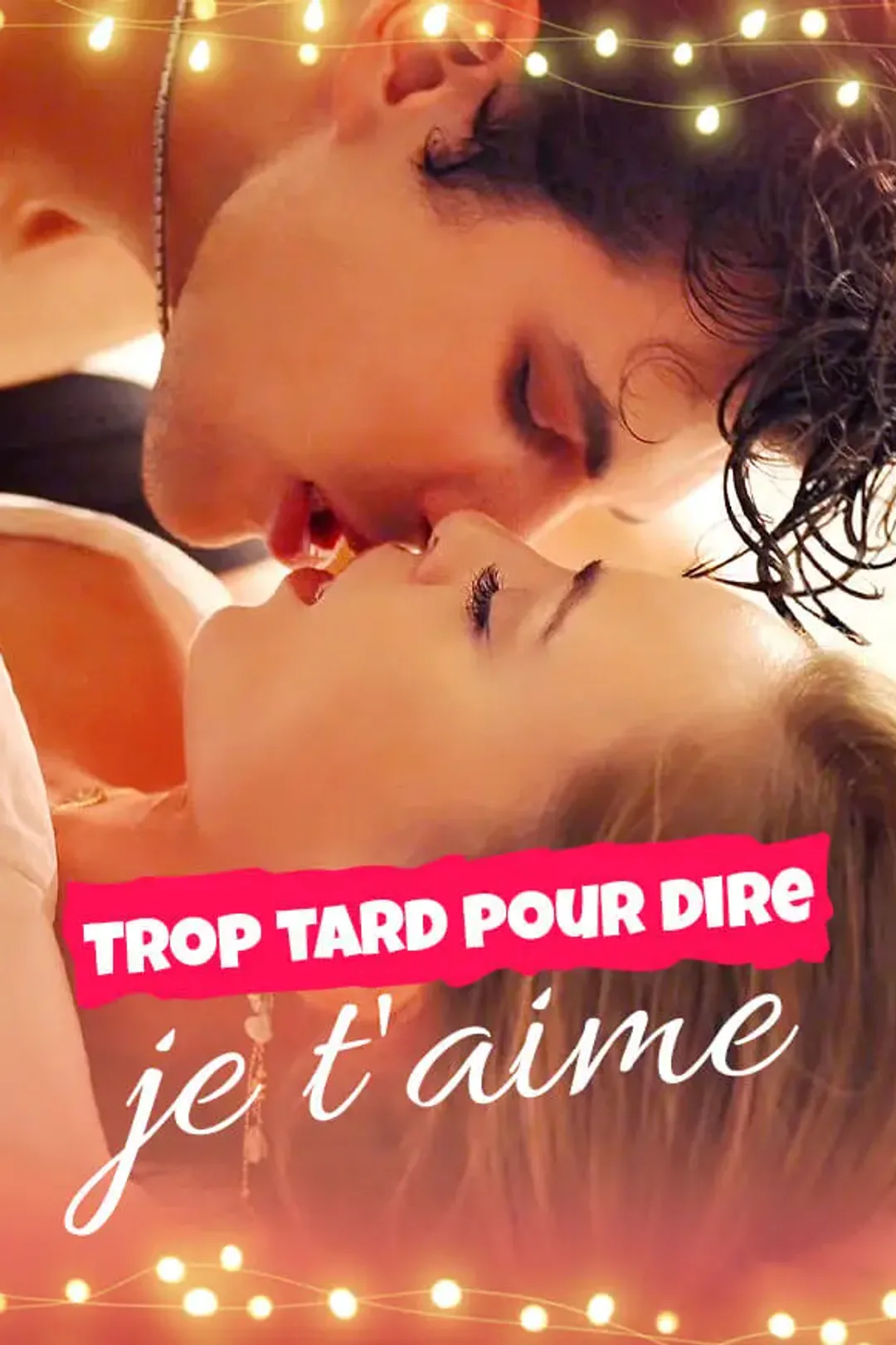 Affiche de Trop tard pour dire je t'aime