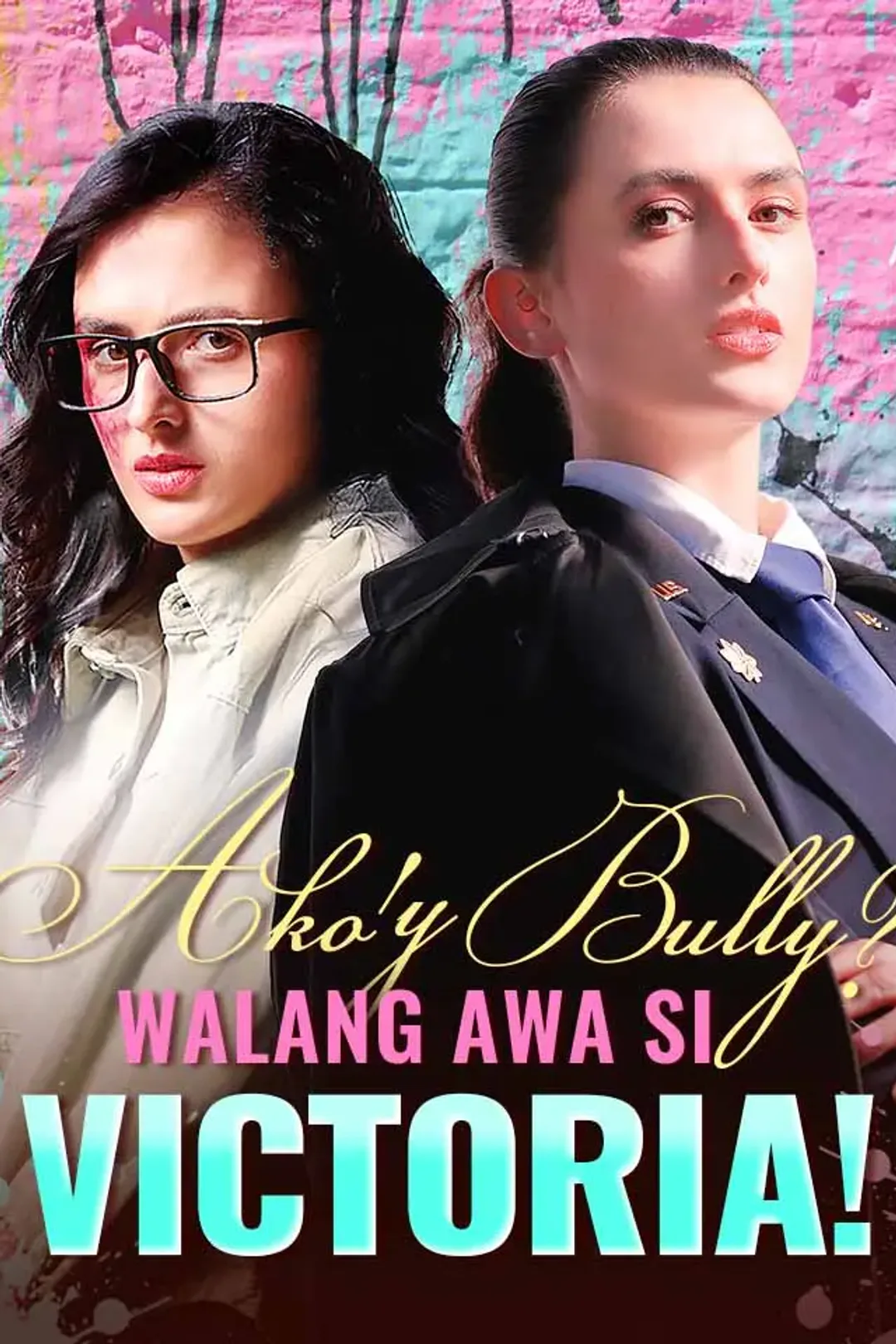 Poster ng Ako'y Bully? Walang Awa si Victoria!