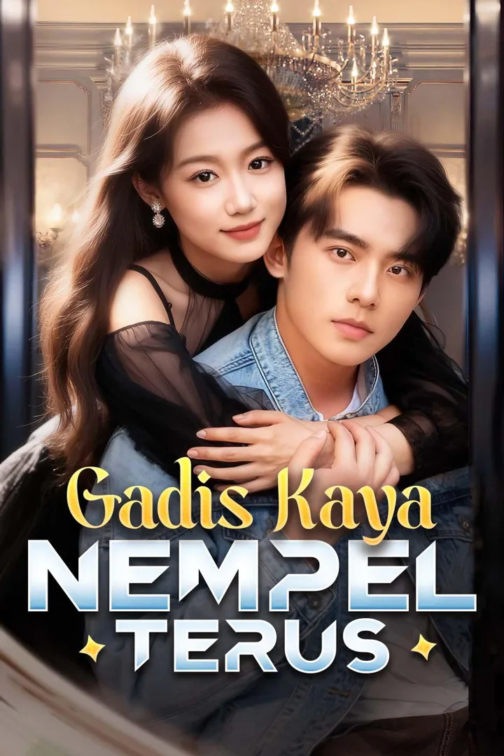 Poster Gadis Kaya Nempel Terus