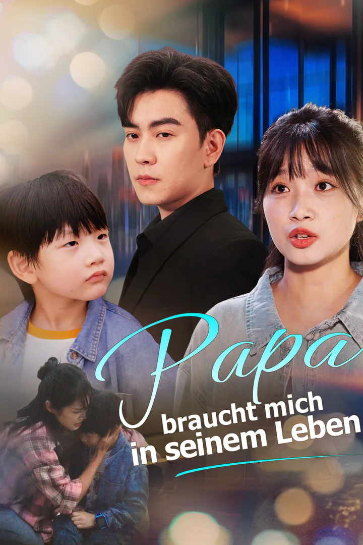 Poster von Papa braucht mich in seinem Leben