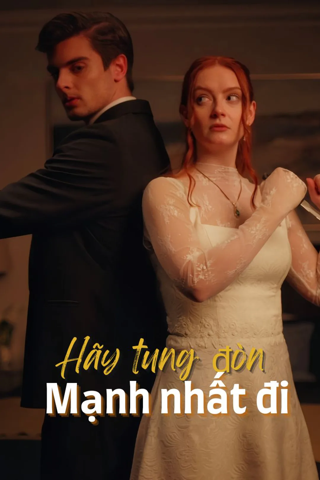 Poster phim Hãy tung đòn mạnh nhất đi