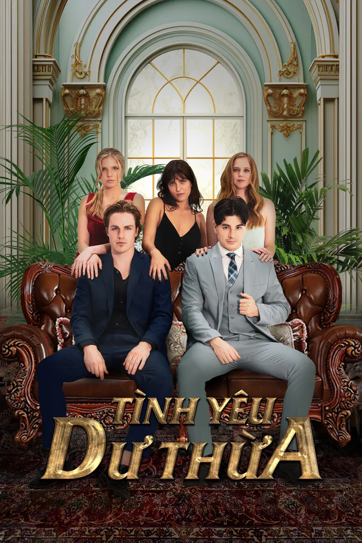 Poster phim Tình Yêu Dư Thừa