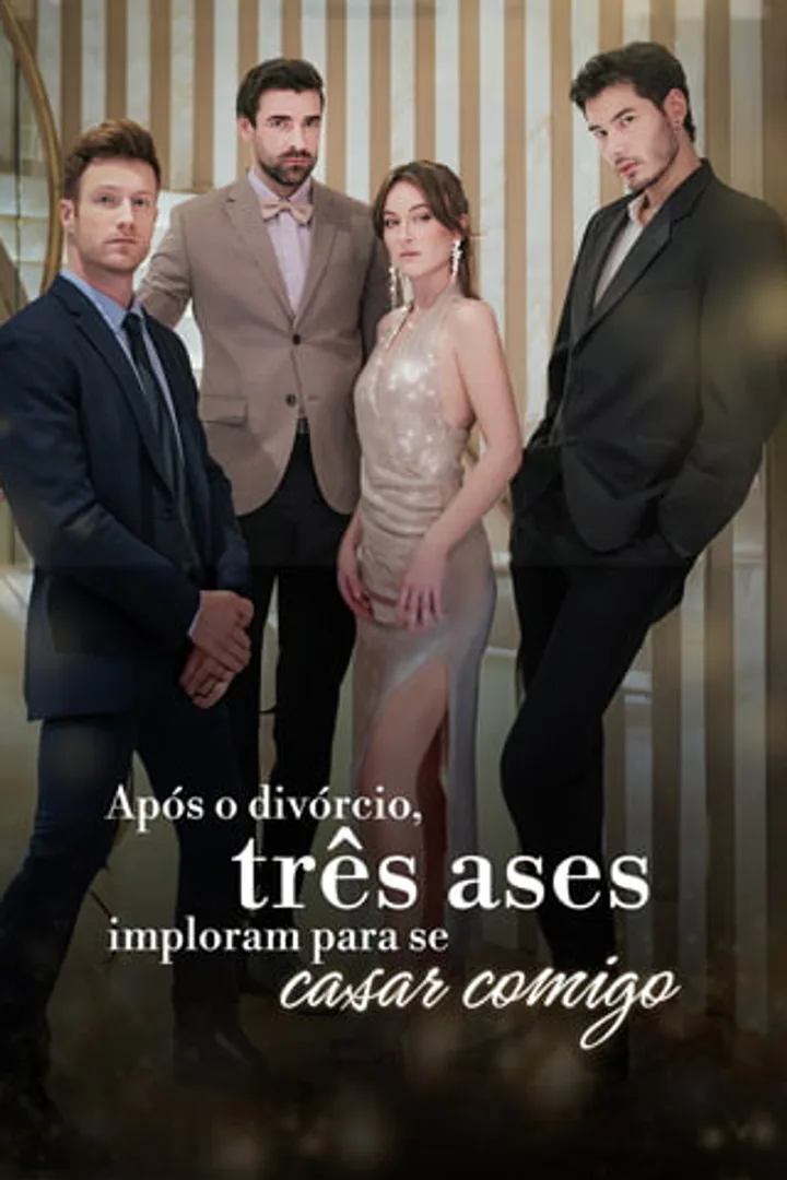 Pôster de Após o divórcio, três ases imploram para se casar comigo