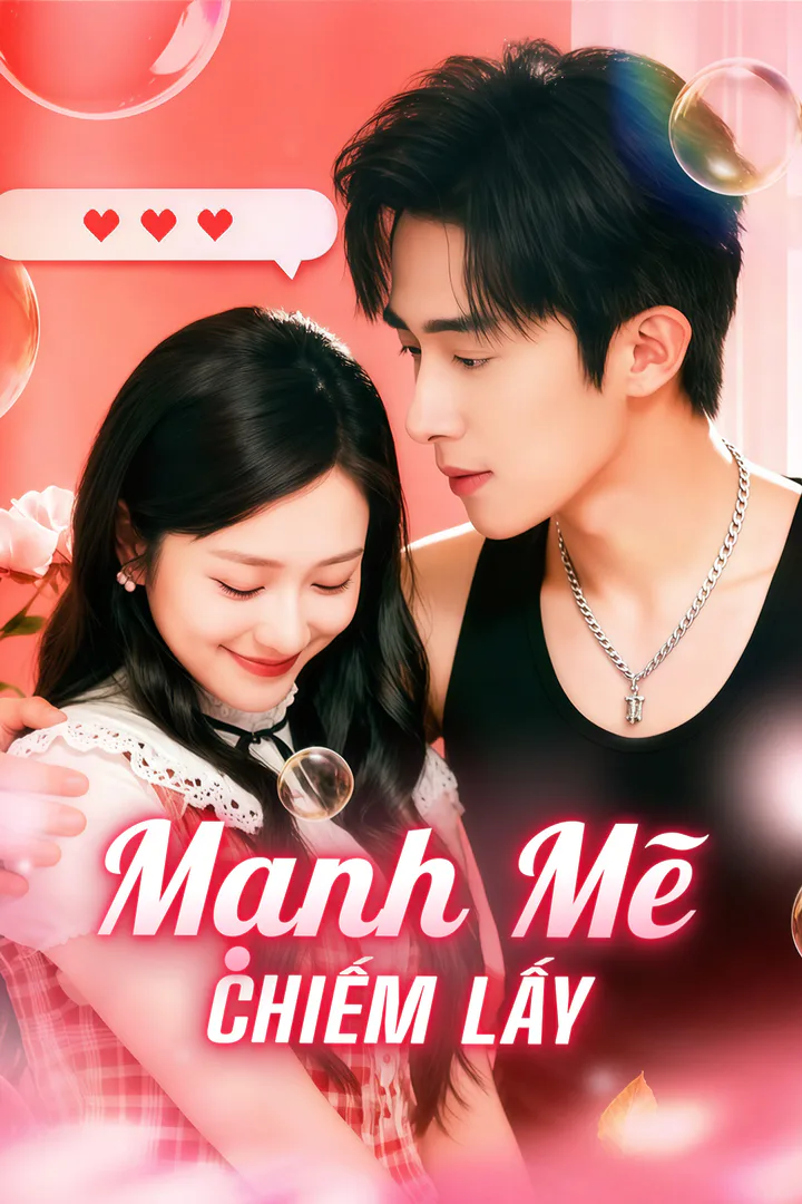 Poster phim Mạnh Mẽ Chiếm Lấy(Phiên bản lồng tiếng)