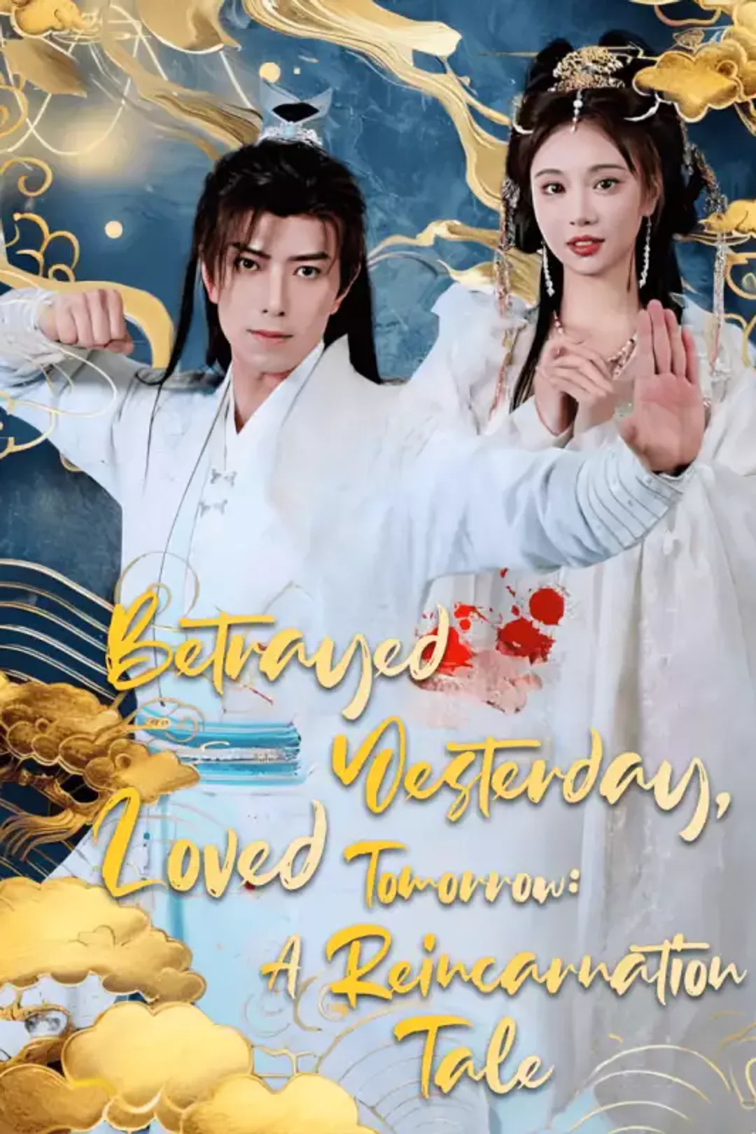 Betrayed Yesterday, Loved Tomorrow: A Reincarnation Tale poster