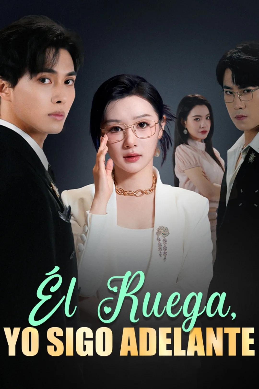 Póster de Él Ruega, Yo Sigo Adelante