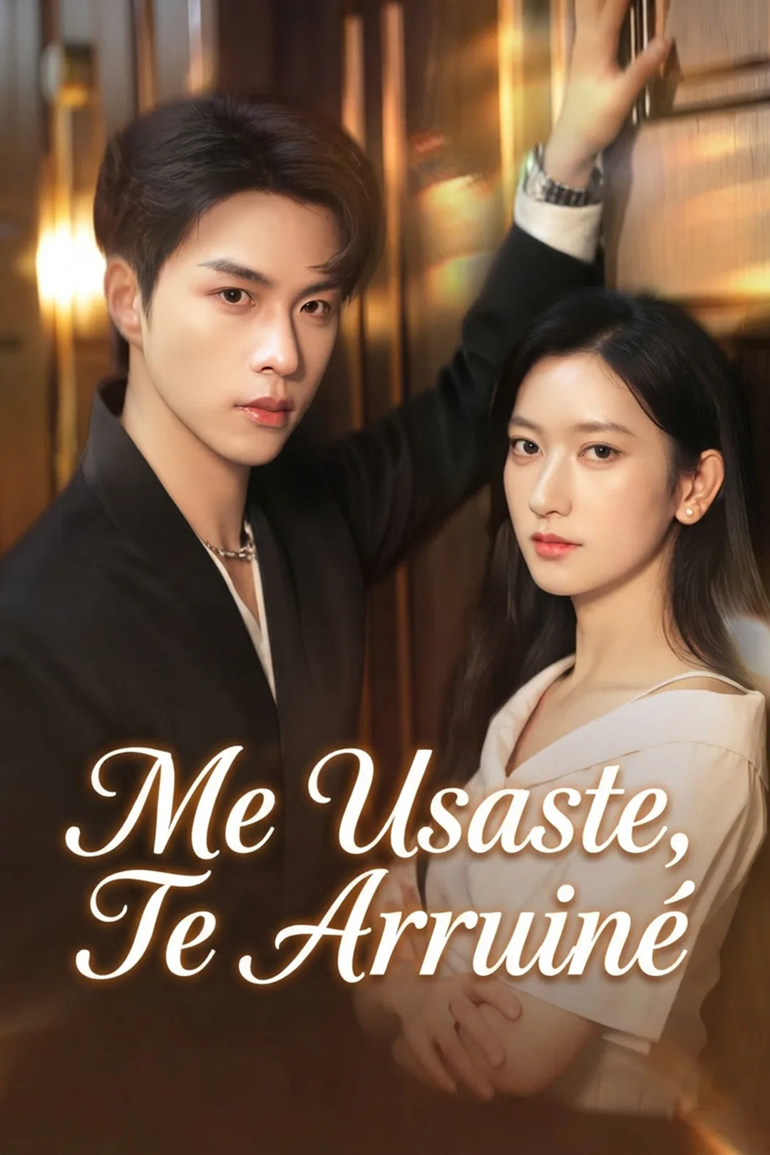 Póster de Me Usaste, Te Arruiné