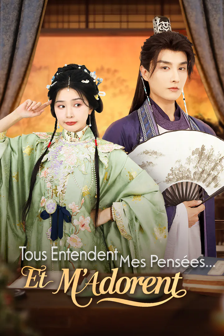 Affiche de Tous Entendent Mes Pensées... Et M'Adorent