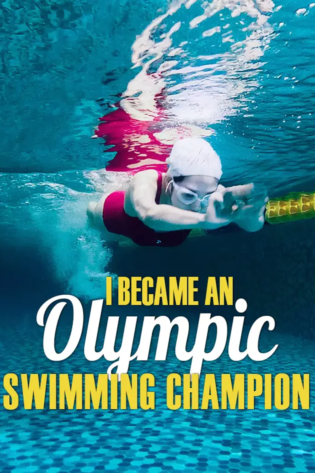 I Became an Olympic Swimming Champion poster