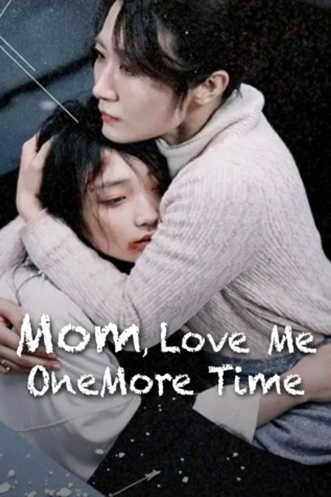 Mom, Love Me One More Time poster