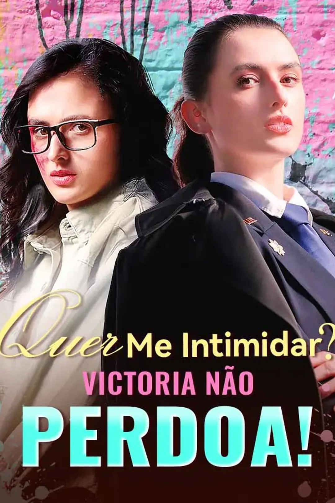 Pôster de Quer Me Intimidar? Victoria Não Perdoa!