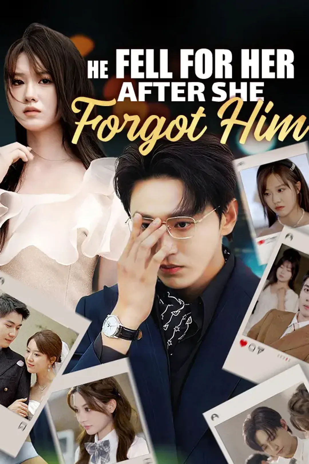 He Fell for Her After She Forgot Him poster