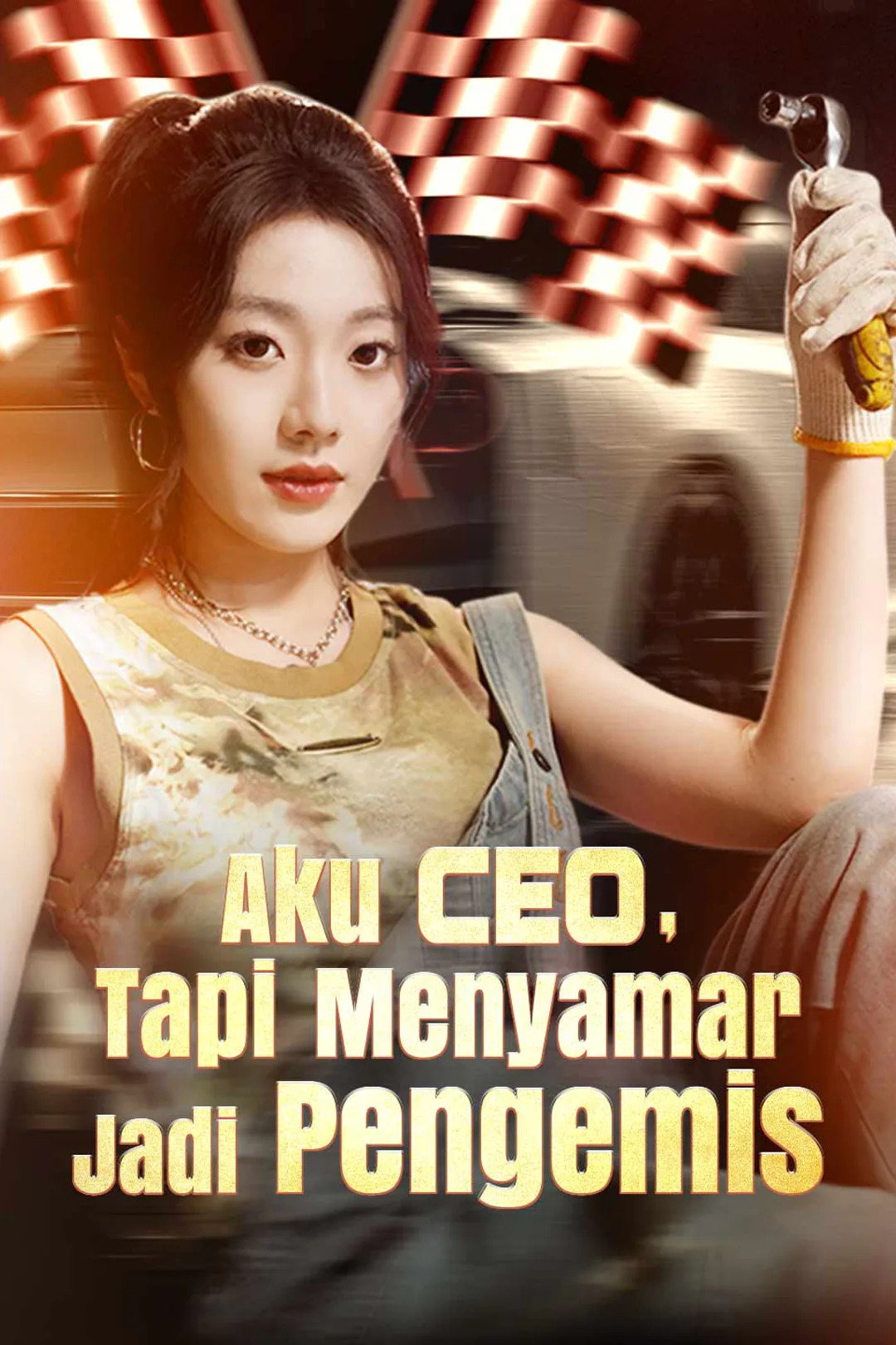 Poster Aku CEO, Tapi Menyamar Jadi Pengemis