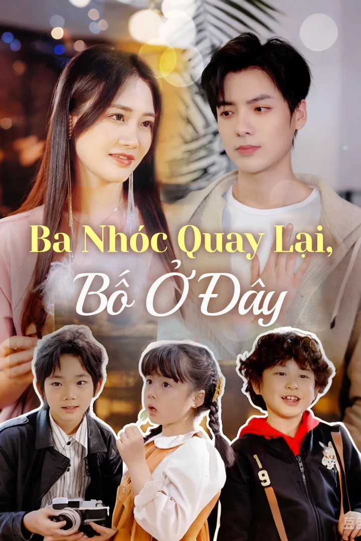 Poster phim Ba Nhóc Quay Lại, Bố Ở Đây(Phiên bản lồng tiếng)