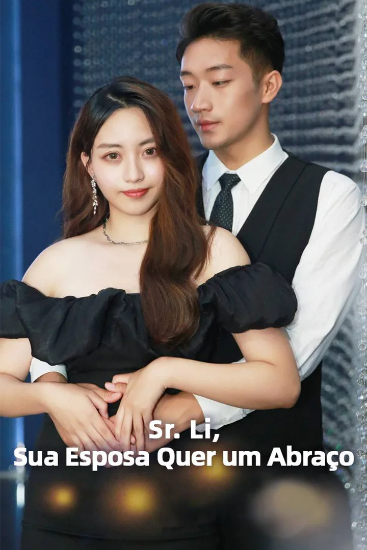 Pôster de Sr. Li, Sua Esposa Quer um Abraço