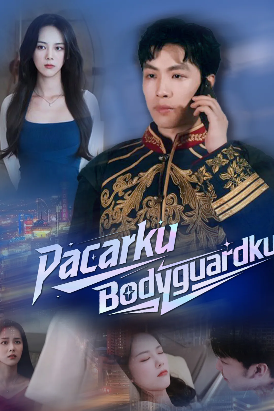 Poster Pacarku Bodyguardku